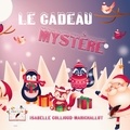 Rouge noir Editions et Isabelle Collioud-Marichallot - Le cadeau mystère.