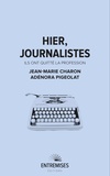 Jean-Marie Charon et Adénora Pigeolat - Hier, journalistes - Ils ont quitté la professsion.