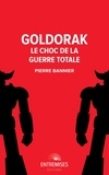 Pierre Bannier - Goldorak - Le choc de la guerre totale.