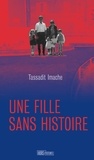 Tassadit Imache - Une fille sans histoire.