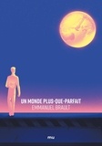 Emmanuel Brault - Un Monde plus-que-parfait.