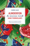 Florence Lacaze - Alimentation du nouveau monde saine et bienveillante.