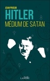 Jean Prieur - Hitler, médium de satan.