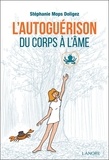 Stéphanie Mops Doligez - L'autoguérison - Du corps à l'âme.