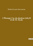 Robert-Louis STEVENSON - L'Etrange Cas du Docteur Jekyll et de Mister Hyde.