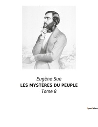 Eugène Sue - LES MYSTÈRES DE PARIS - Tome 8.