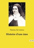 Lisieux thérèse De - Histoire d'une âme.