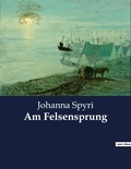 Johanna Spyri - Am Felsensprung.