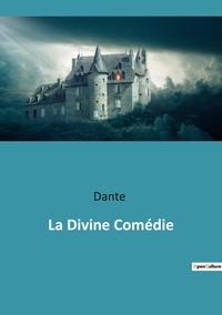  Dante - Les classiques de la littérature  : La divine comedie.