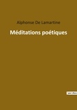 Lamartine alphonse De - Les classiques de la littérature  : Méditations poétiques.