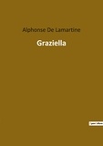 Lamartine alphonse De - Les classiques de la littérature  : Graziella.