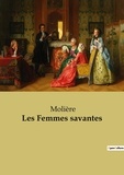  Molière - Les classiques de la littérature  : Les femmes savantes.