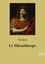  Molière - Les classiques de la littérature  : Le Misanthrope.