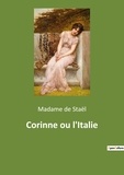 Staël madame De - Les classiques de la littérature  : Corinne ou l'Italie.