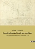 James Anderson - Ésotérisme et Paranormal  : Constitutions de l'ancienne confrérie - Les constitutions des Francs-Maçons de 1723.