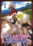 Akira Sawano et Ennki Hakari - Skeleton Knight in Another World Tome 1 : .