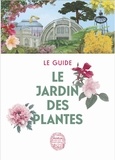 Xavier Riffet - Le jardin des plantes - Le guide.