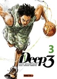 Mitsuhiro Mizuno et Ryosuke Tobimatsu - Deep 3 Tome 3 : .