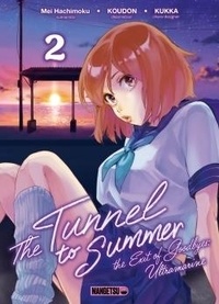 Mei Hachimoku - The Tunnel to Summer - The Exit of Goodbyes : Ultramarine Tome 2 : .