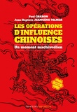Paul Charon et Jean-Baptiste Jeangène Vilmer - Les opérations d'influences chinoises - Un moment machiavélien.