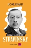 Lionel Esparza - En avant la musique ! - Stravinsky.