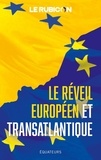  Le Rubicon - Le réveil européen et transatlantique.