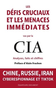  Central Intelligence Agency - Les défis cruciaux et les menaces immédiates vus par la CIA - Analyses, faits et chiffres.