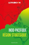  Equateurs - Indo-Pacifique, région stratégique.