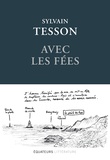 Sylvain Tesson - Avec les fées.
