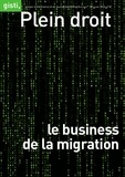  GISTI - Plein droit N° 101, juin 2014 : Le business de la migration.