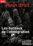  GISTI - Plein droit N° 92, mars 2012 : Les bureaux de l’immigration (2).