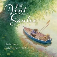 Chris Dunn - Calendrier Le vent dans les saules.