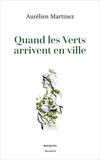 Aurélien Martinez - Quand les Verts arrivent en ville.