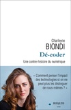 Charleyne Biondi - Dé-coder - Une contre-histoire du numérique.