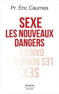 Sexe, les nouveaux dangers