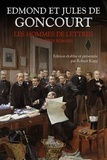 Edmond de Goncourt et Jules de Goncourt - Les hommes de lettres et autres romans.