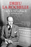 Pierre Drieu La Rochelle - Drôle de voyage et autres romans.