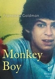 Francisco Goldman - Monkey Boy.