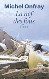 Michel Onfray - La nef des fous - Tome 4, Des nouvelles du bas-empire.