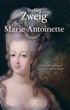 Stefan Zweig - Marie-Antoinette - Portrait d'une femme ordinaire.