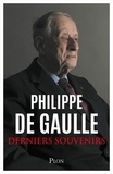 Philippe de Gaulle - Derniers souvenirs.