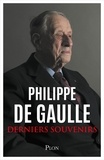 Philippe de Gaulle - Derniers souvenirs.