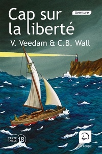 Voldemar Veedam et Carl-B Wall - Cap sur la liberté.
