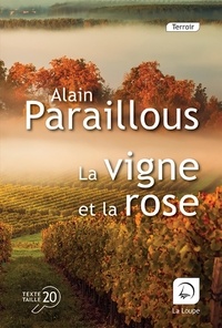 Alain Paraillous - La vigne et la rose.