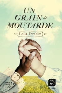 Laila Ibrahim - Un grain de moutarde.