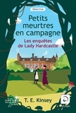 T. E. Kinsey - Les enquêtes de Lady Hardcastle  : Petit meurtres en campagne.