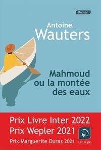 Antoine Wauters - Mahmoud ou la montée des eaux.