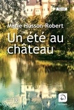 Marie Husson-Robert - Un été au château.