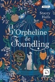 Stacey Halls - L'orpheline de Foundling - Volume 1.