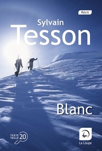 Sylvain Tesson - Blanc.